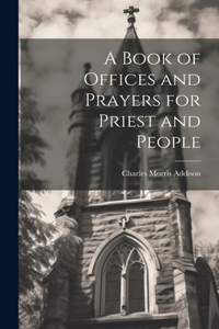 Book of Offices and Prayers for Priest and People