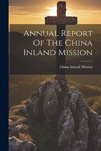 Annual Report Of The China Inland Mission