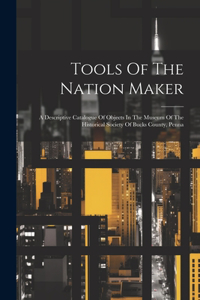 Tools Of The Nation Maker