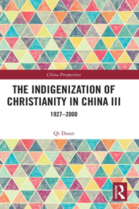 Indigenization of Christianity in China III