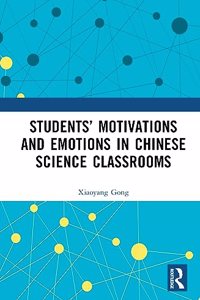 Students' Motivations and Emotions in Chinese Science Classrooms