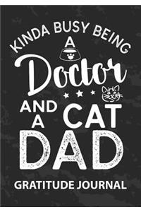 Kinda Busy Being A Doctor And Cat Dad - Gratitude Journal