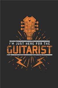 I'm Just Here For The Guitarist