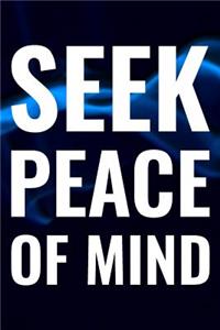 Seek Peace Of Mind