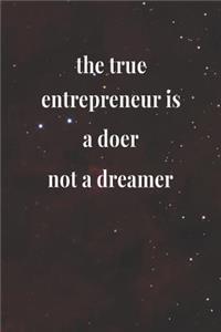 The True Entrepreneur Is A Doer, Not A Dreamer