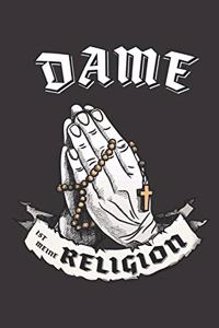 Dame Ist Meine Religion