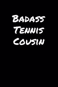 Badass Tennis Cousin