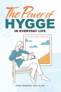 Power of Hygge in Everyday Life