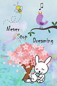 Never Stop Dreaming