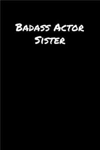 Badass Actor Sister