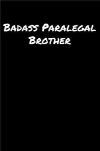 Badass Paralegal Brother