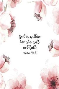 God Is Within Her She Will Not Fall Psalm 46