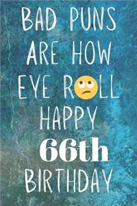 Bad Puns Are How Eye Roll Happy 66th Birthday