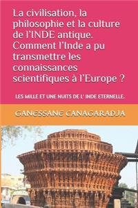 La civilisation, la philosophie et la culture de l'INDE antique. Comment l'Inde a pu transmettre les connaissances scientifiques à l'Europe ?