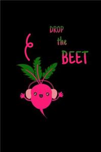 Drop The Beet