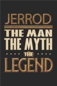 Jerrod The Man The Myth The Legend