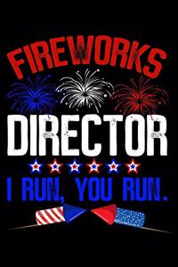 Fireworks director i run you run