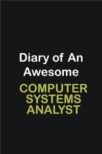 Diary of an awesome Computer Systems Analyst