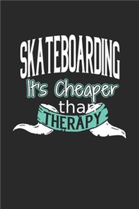 Skateboarding It's Cheaper Than Therapy