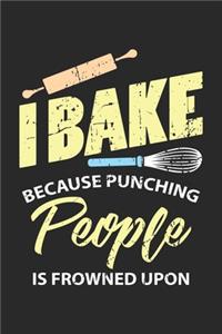 I Bake because Punching People is Frowned Upon