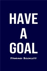 Have A Goal Standard Booklets