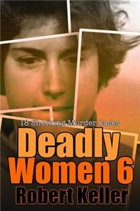 Deadly Women Volume 6