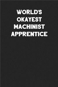 World's Okayest Machinist Apprentice
