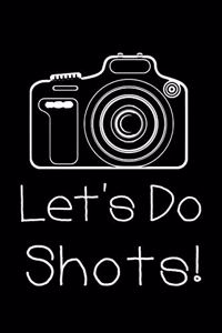 Let's Do Shots