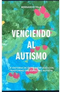 Venciendo Al Autismo