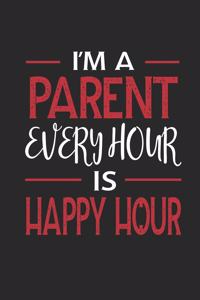 I'm a Parent Every Hour Is Happy Hour