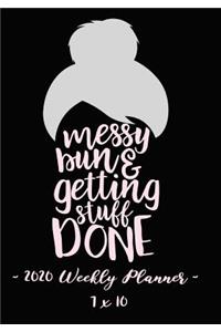 2020 Weekly Planner - Messy Bun and Getting Stuff Done