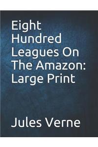 Eight Hundred Leagues on the Amazon