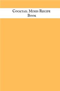 Cocktail Mixes Recipe Book