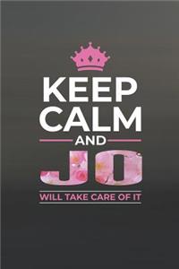 Keep Calm And Jo Will Take Care Of It