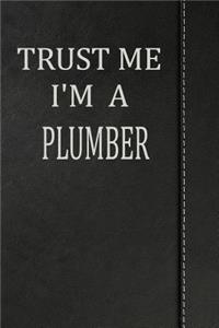 Trust Me I'm a Plumber