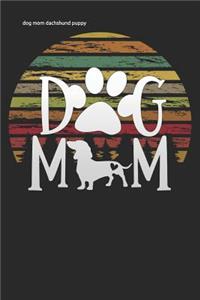 dog mom dachshund puppy