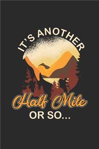 It's Another Half Mile Or So