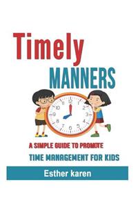 Timely Manners