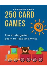 250 Card Games Fun Kindergarten Learn to Read and Write