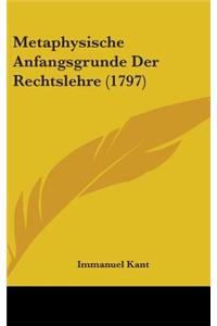 Metaphysische Anfangsgrunde Der Rechtslehre (1797)