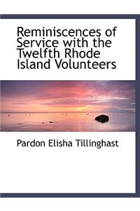 Reminiscences of Service with the Twelfth Rhode Island Volunteers