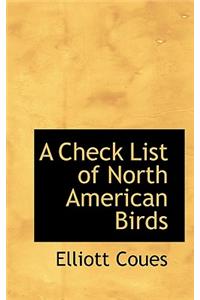 A Check List of North American Birds