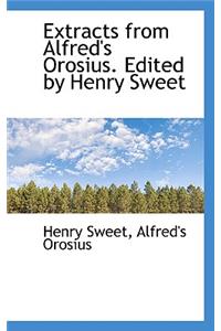 Extracts from Alfred's Orosius. Edited by Henry Sweet