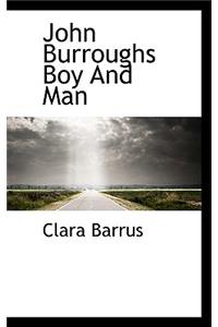 John Burroughs Boy and Man