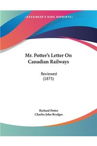 Mr. Potter's Letter On Canadian Railways