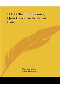 D. F. G. Termini Botanici, Quos Concensu Experient (1762)