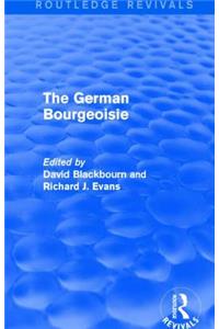 German Bourgeoisie (Routledge Revivals)