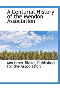 A Centurial History of the Mendon Association