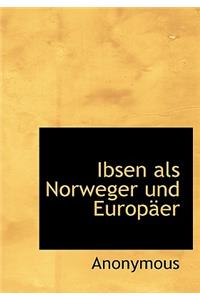 Ibsen ALS Norweger Und Europaer
