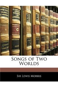 Songs of Two Worlds